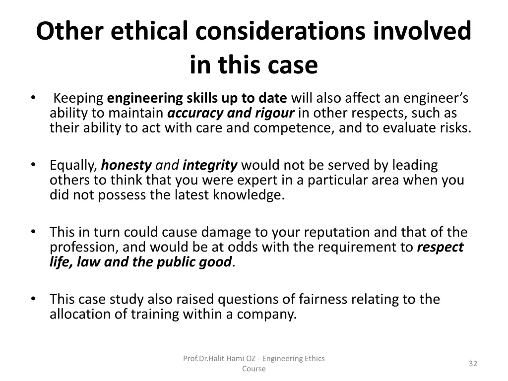 other ethical considerations involved in this case 5