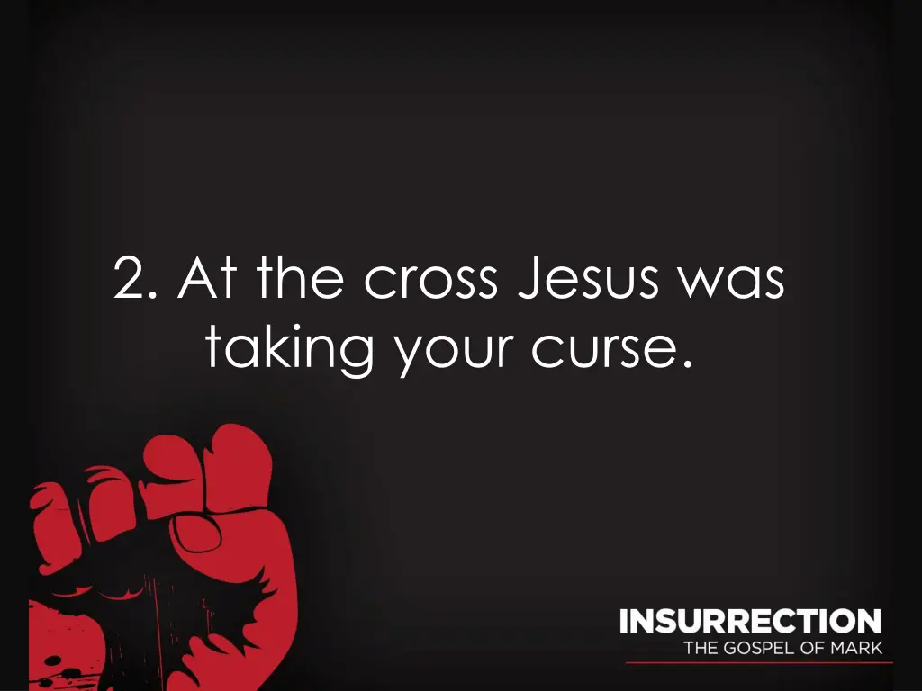 2 at the cross jesus was taking your curse