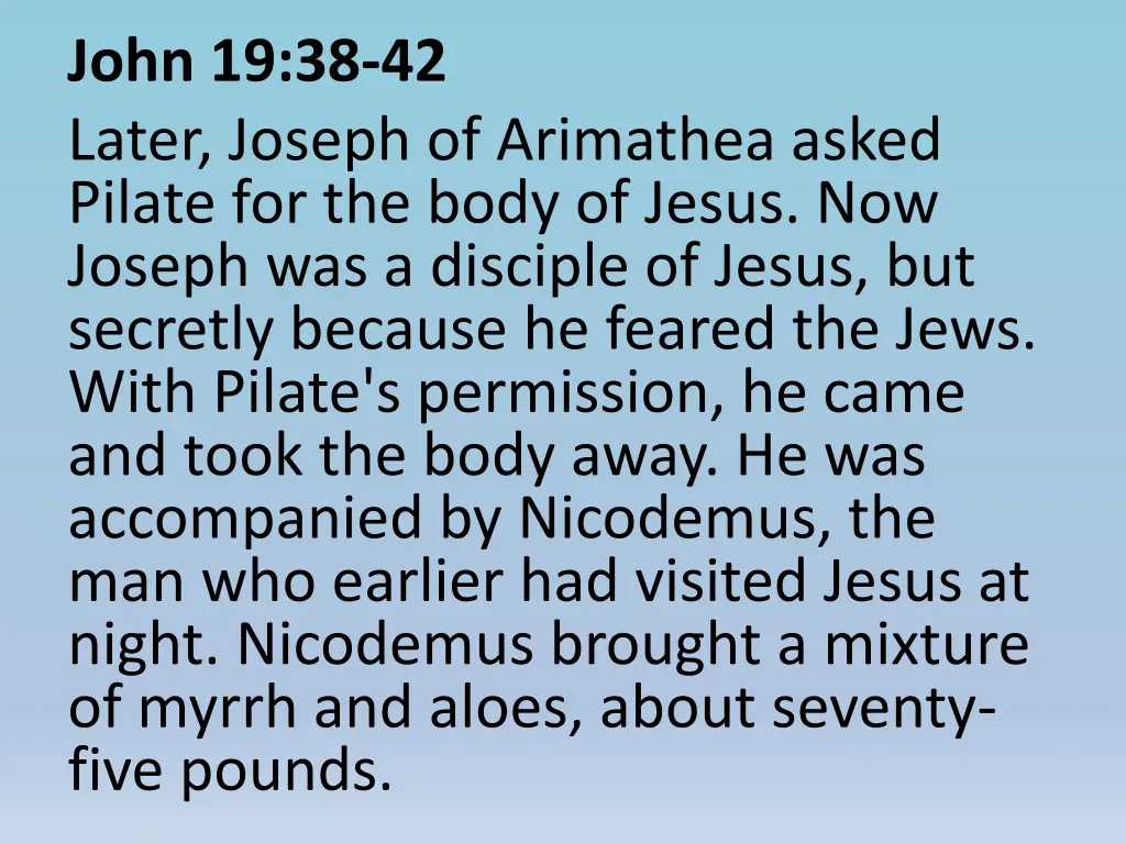 john 19 38 42 later joseph of arimathea asked