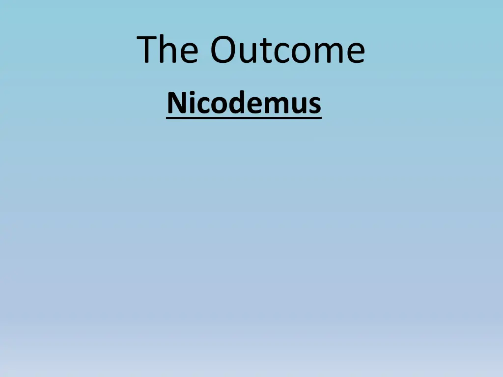 the outcome nicodemus