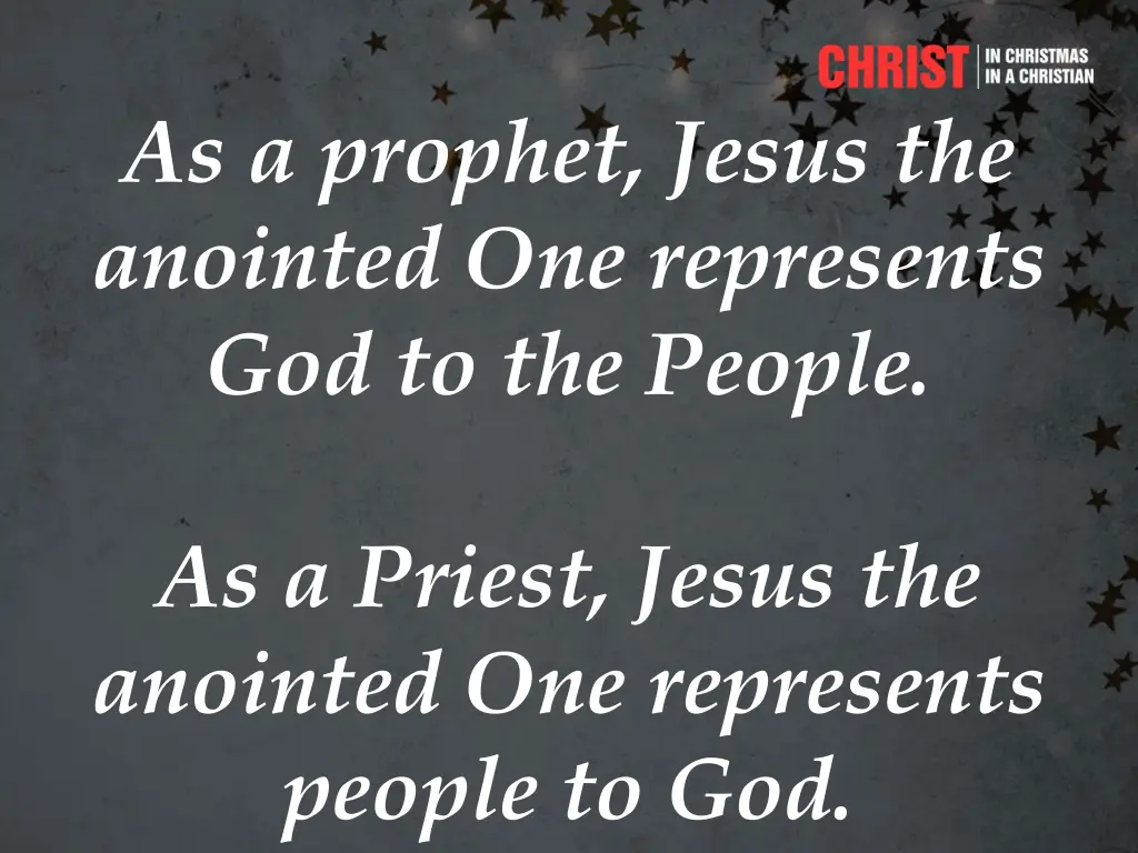 as a prophet jesus the anointed one represents