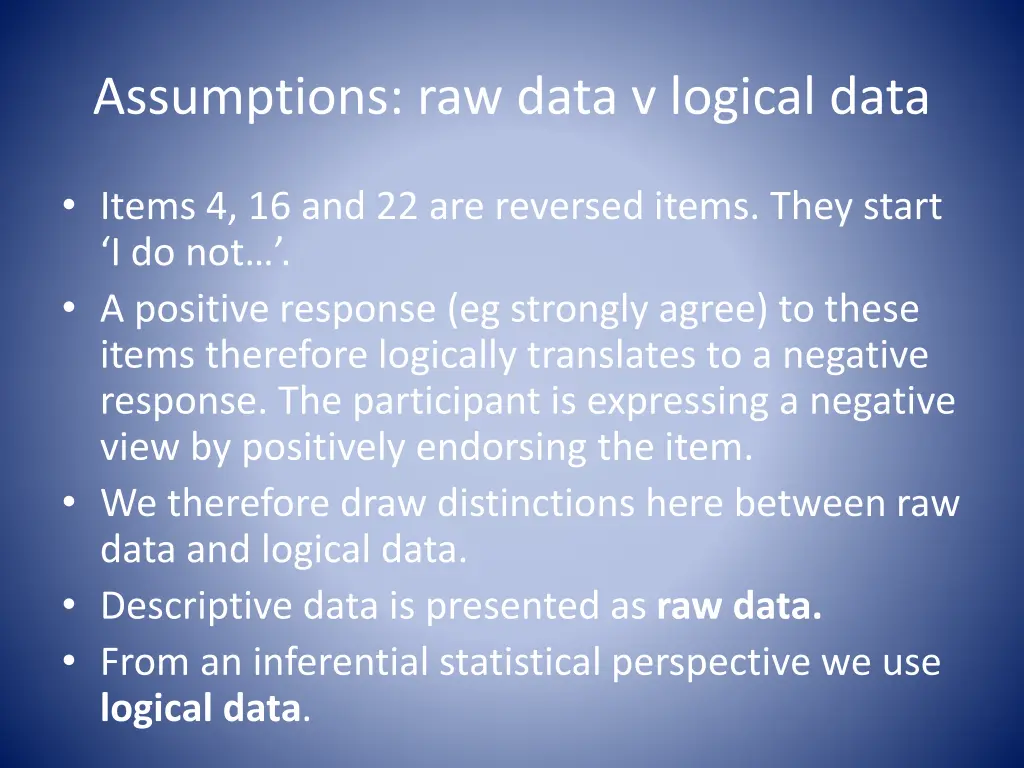 assumptions raw data v logical data