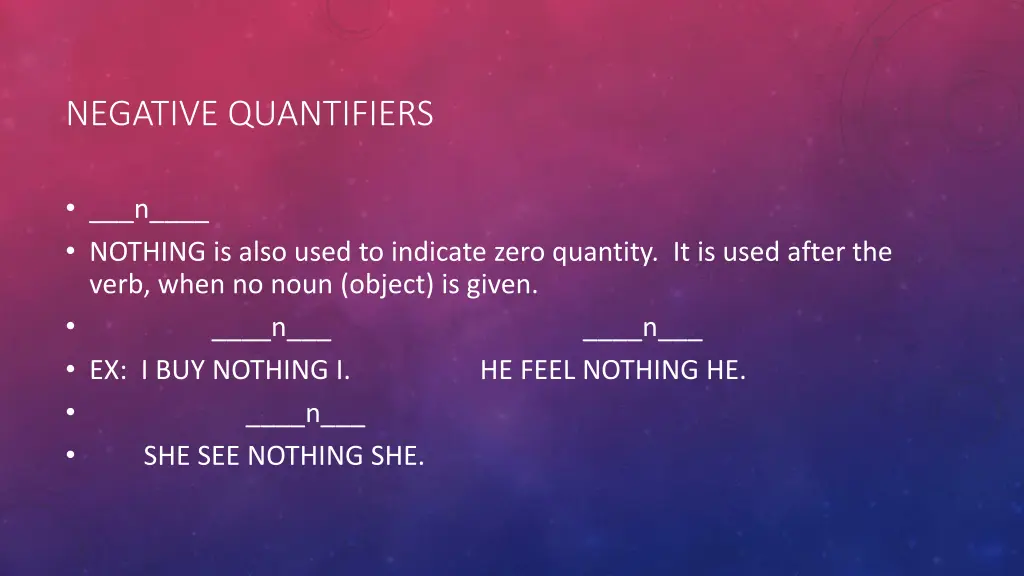 negative quantifiers 2