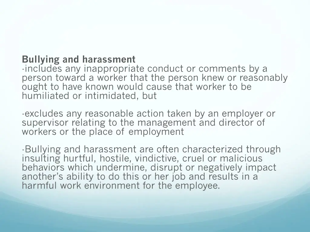 bullying and harassment includes