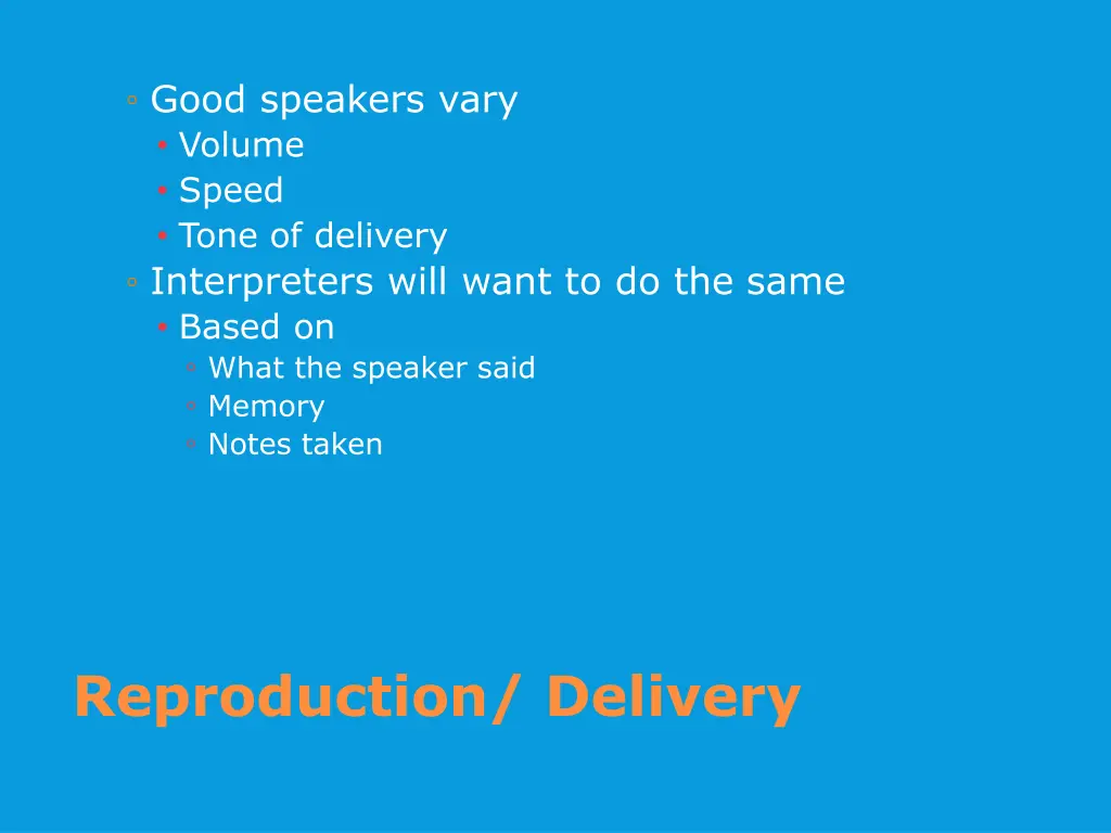 good speakers vary volume speed tone of delivery