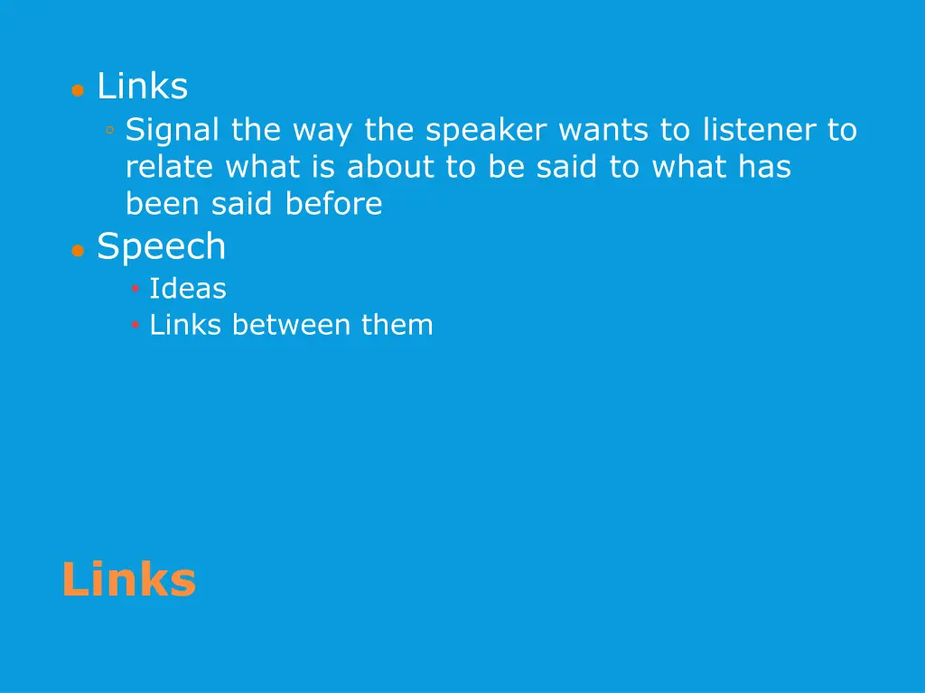 links signal the way the speaker wants