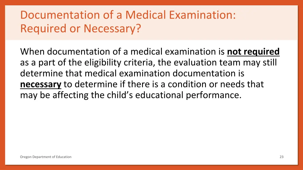 documentation of a medical examination required