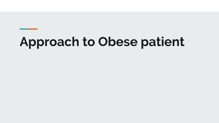 approach to obese patient