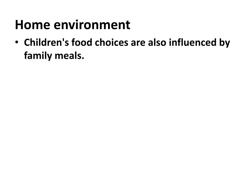 home environment children s food choices are also