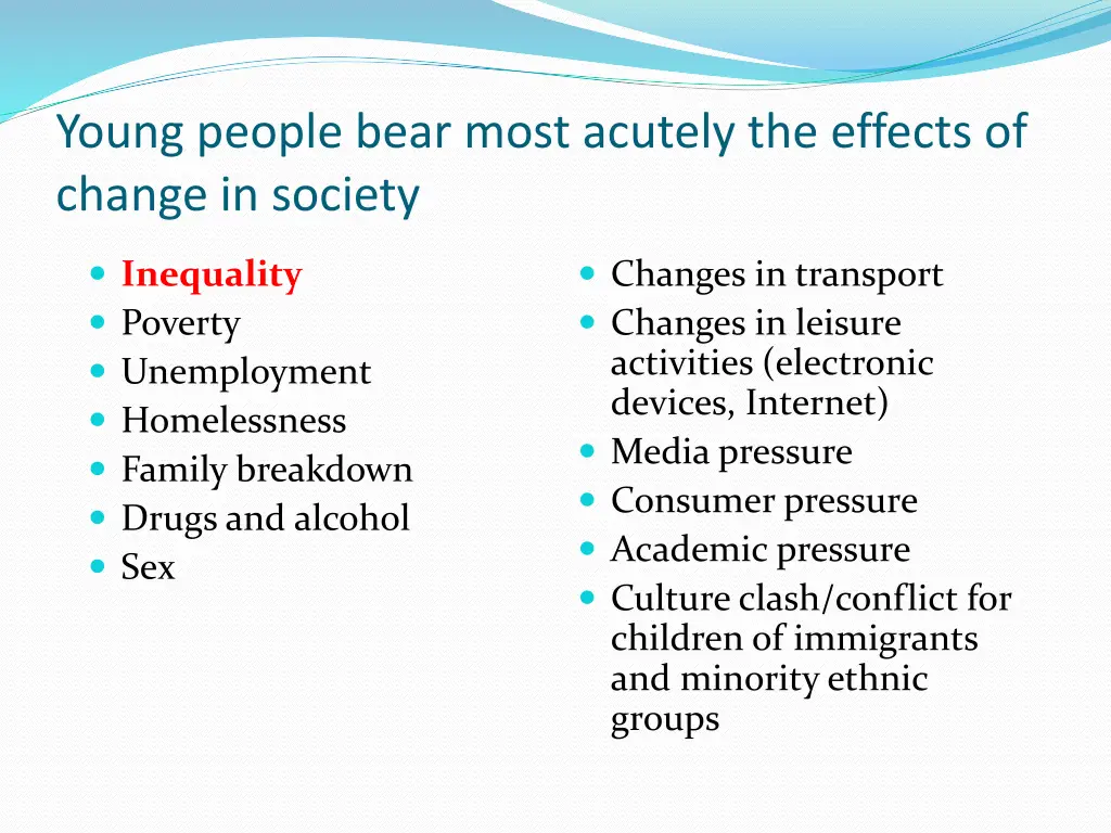 young people bear most acutely the effects