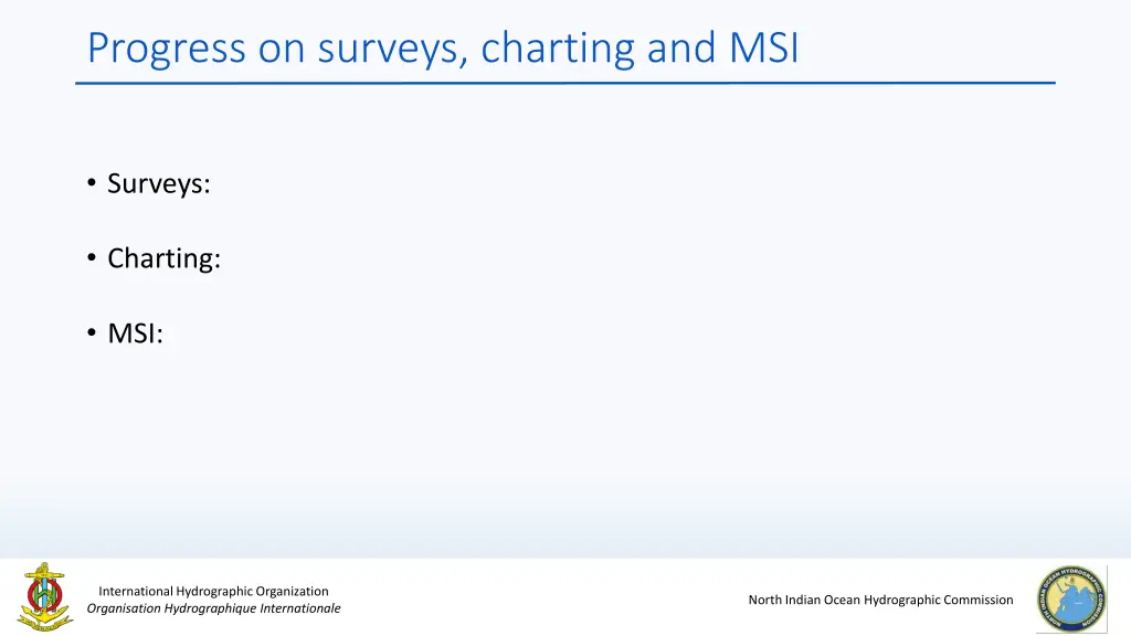 progress on surveys charting and msi