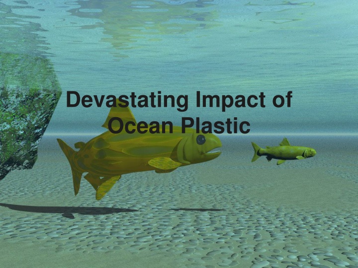 devastating impact of ocean plastic