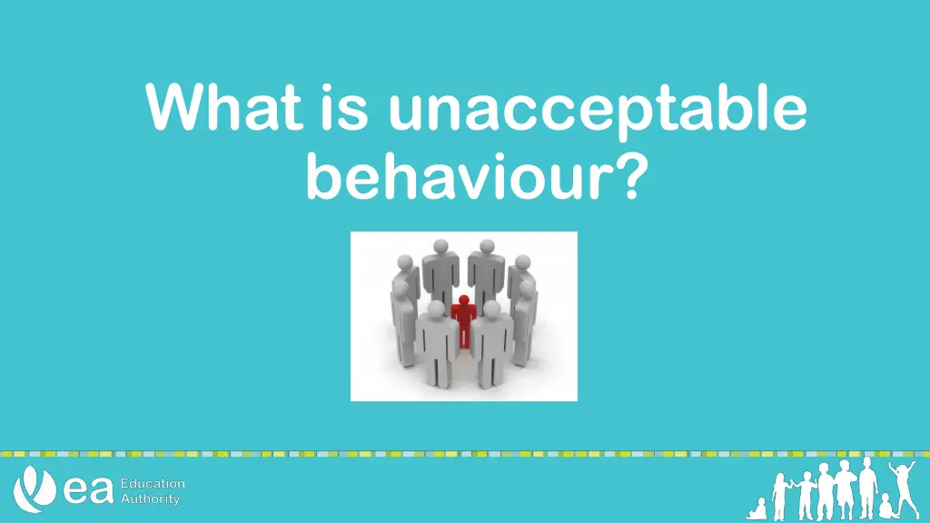 what is unacceptable behaviour