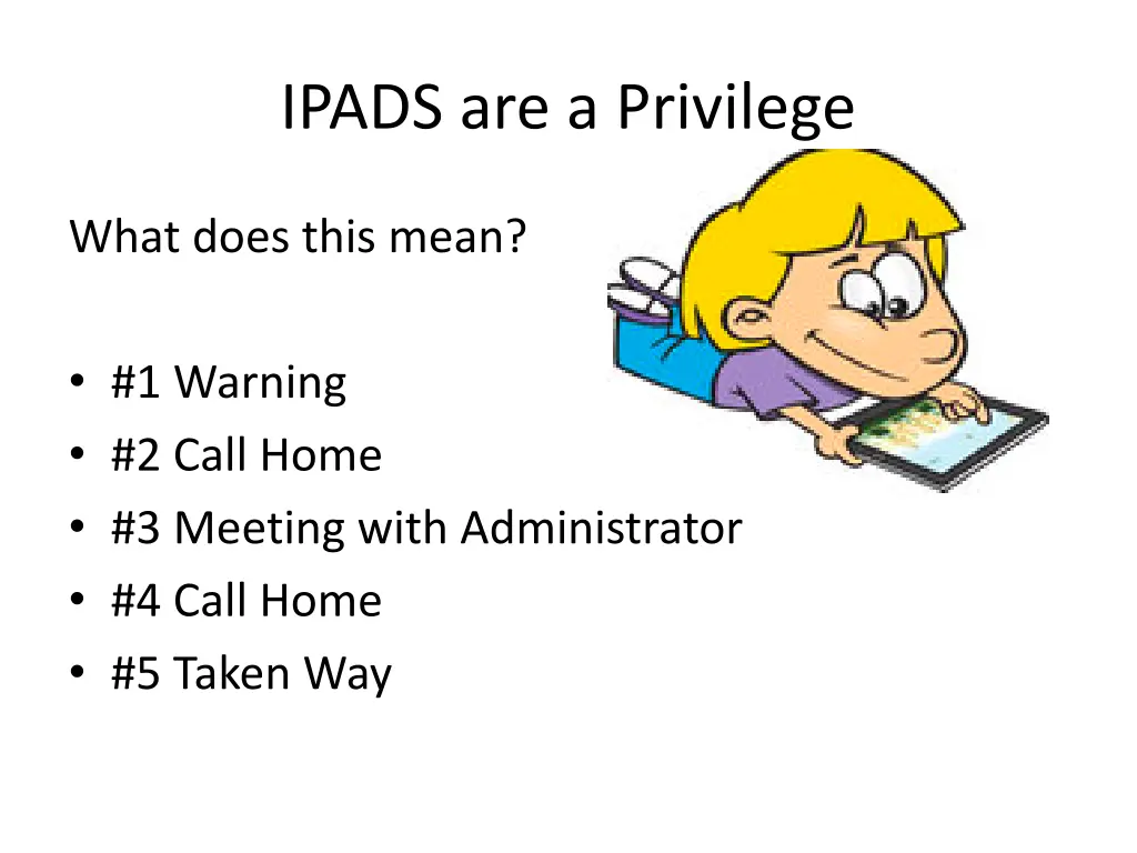 ipads are a privilege