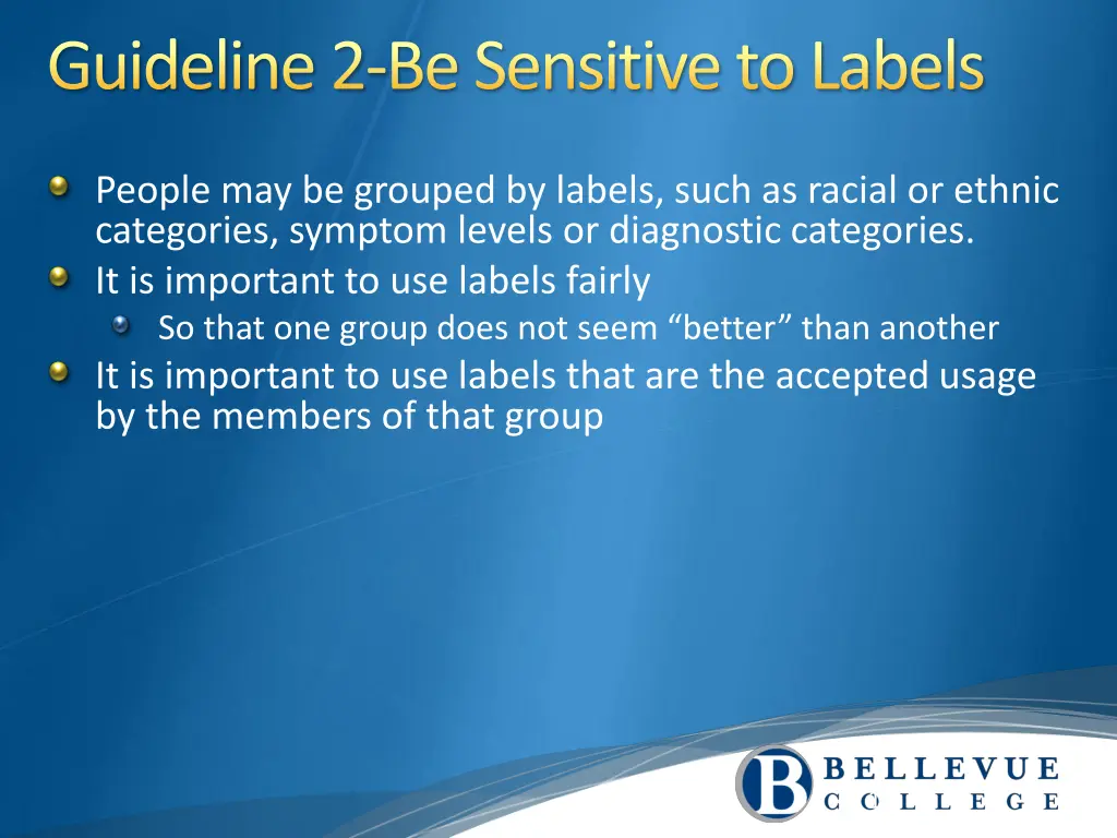 guideline 2 be sensitive to labels