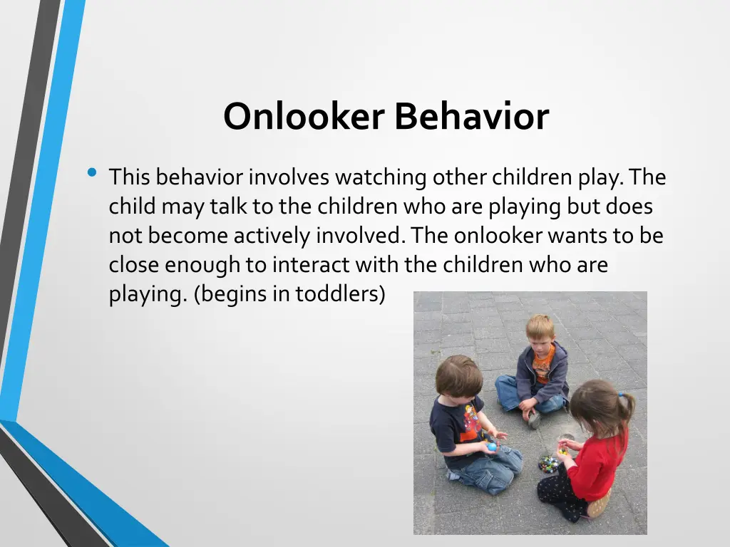 onlooker behavior this behavior involves watching