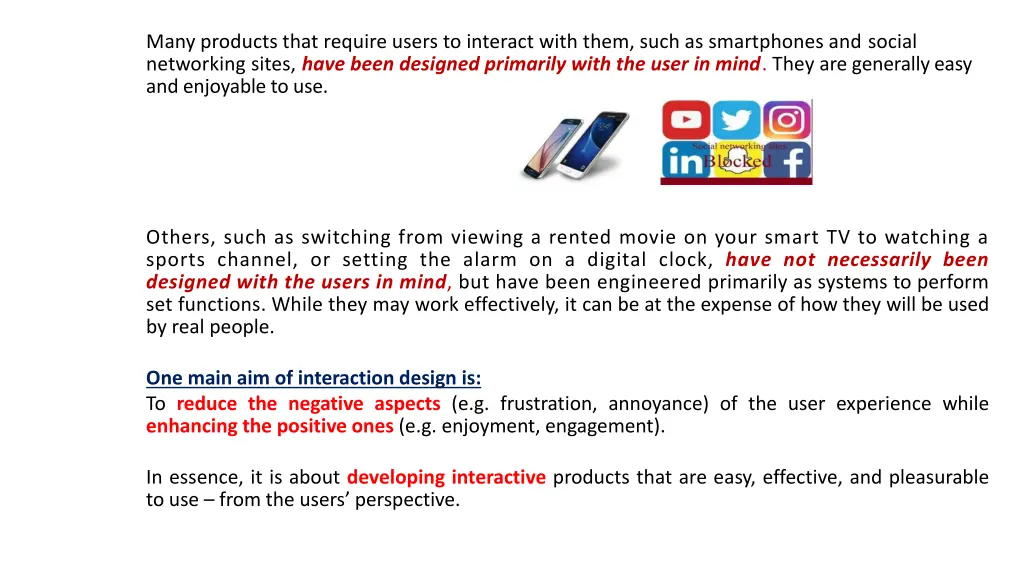 many products that require users to interact with