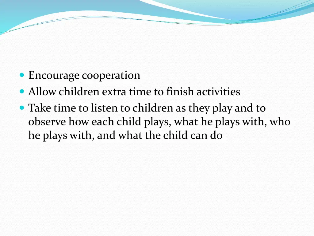 encourage cooperation allow children extra time