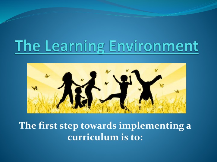 the first step towards implementing a curriculum