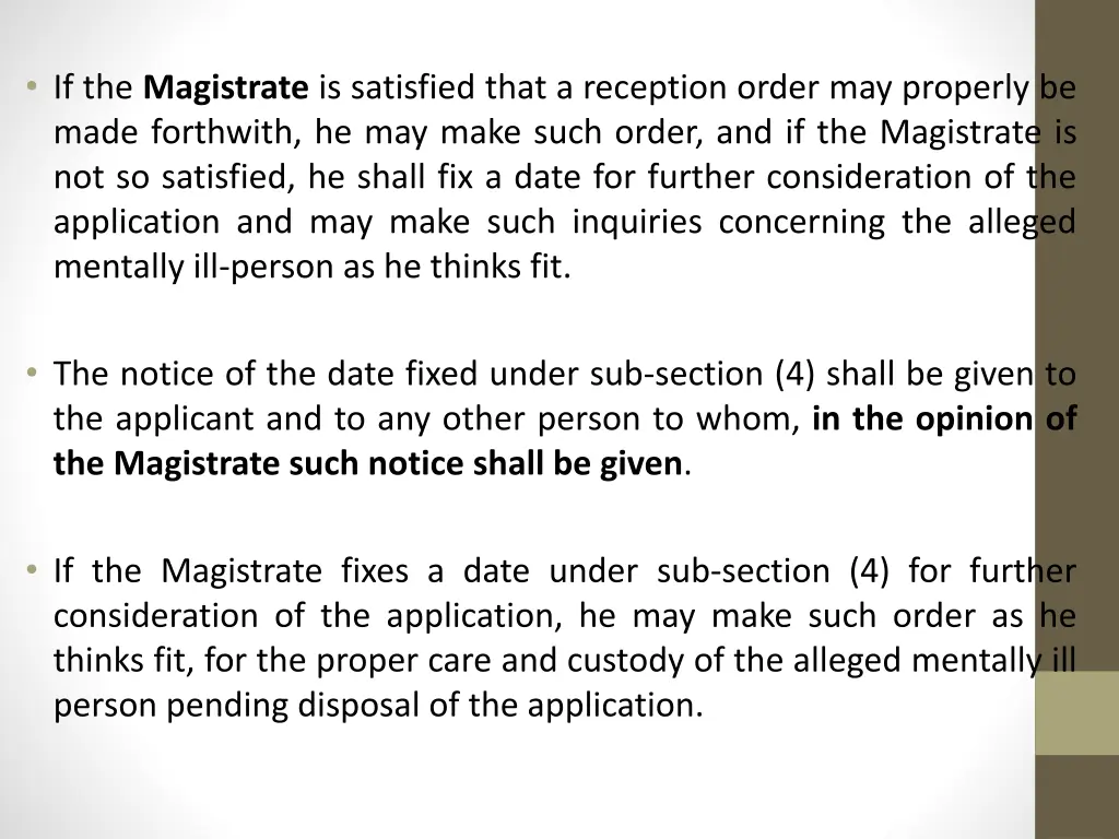 if the magistrate is satisfied that a reception