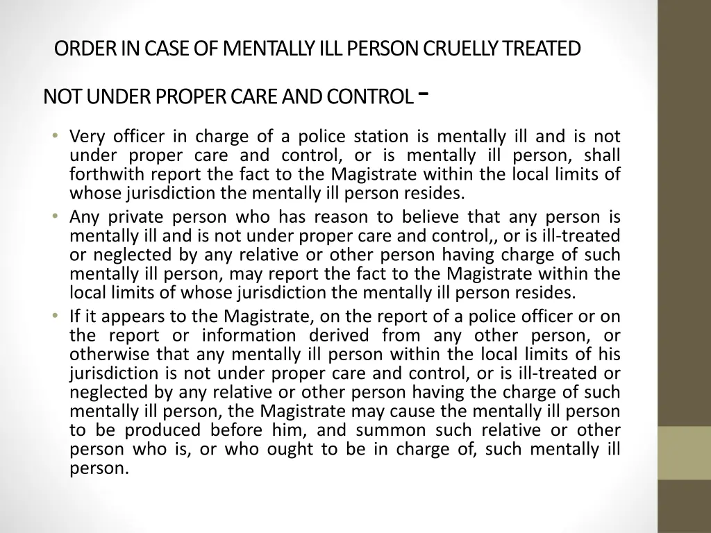 order in case of mentally ill person cruelly