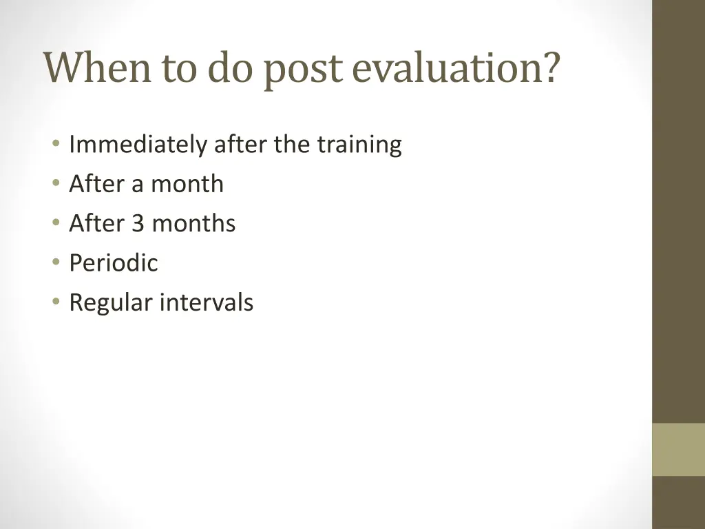 when to do post evaluation