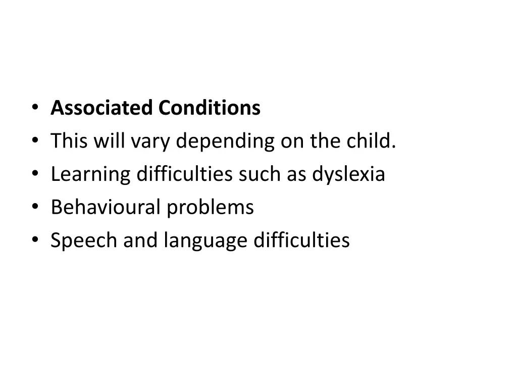 associated conditions this will vary depending