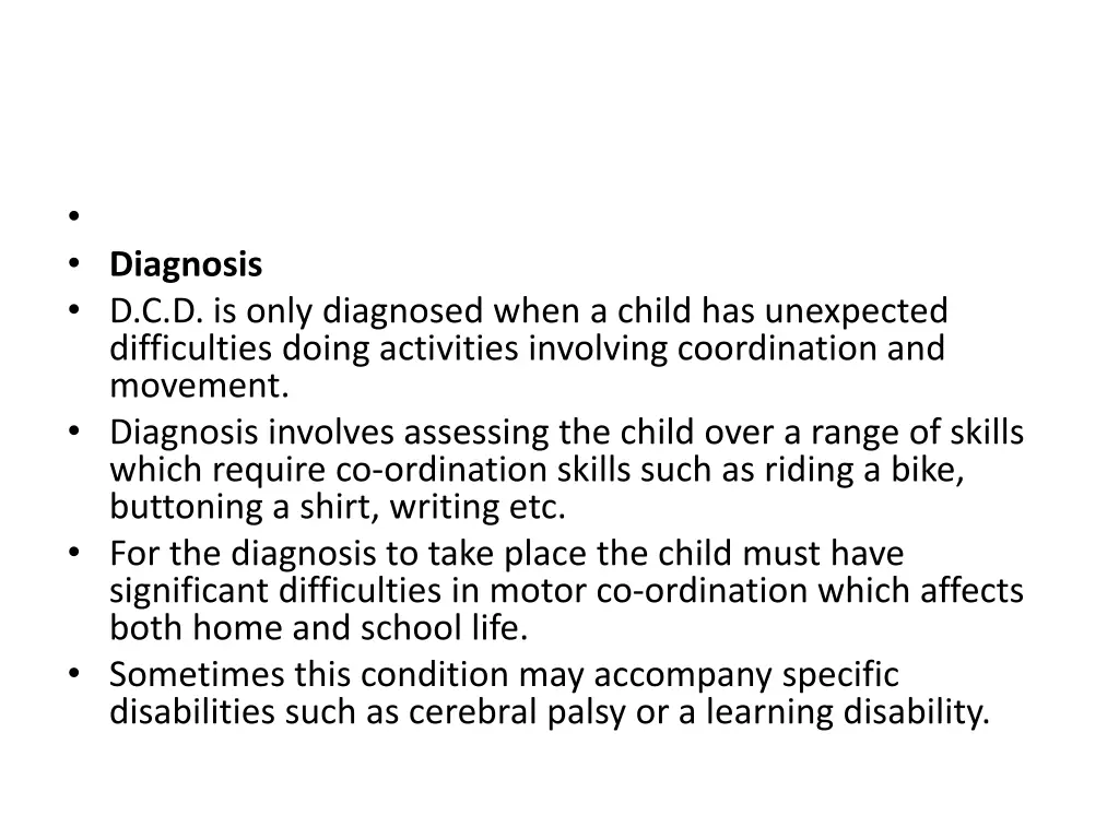 diagnosis d c d is only diagnosed when a child