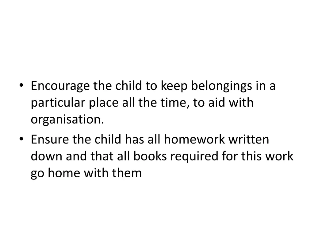 encourage the child to keep belongings