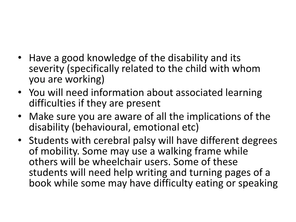 have a good knowledge of the disability