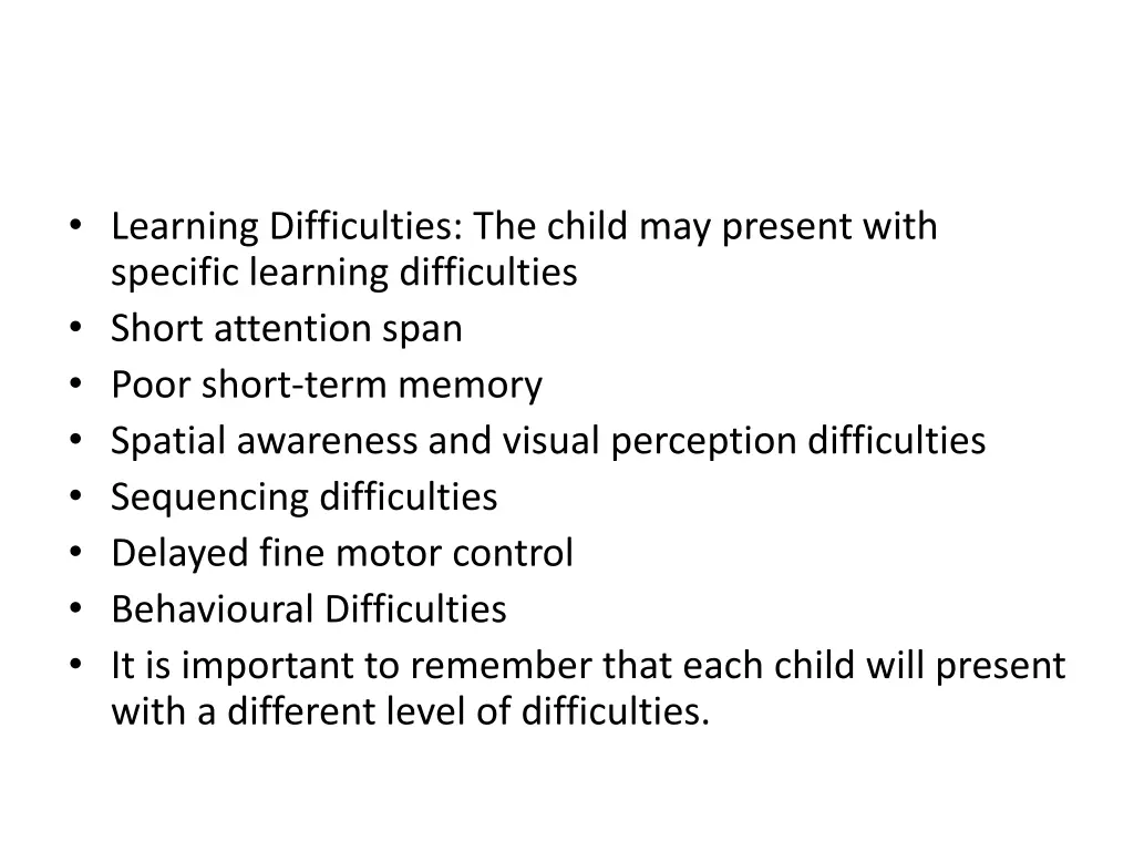 learning difficulties the child may present with