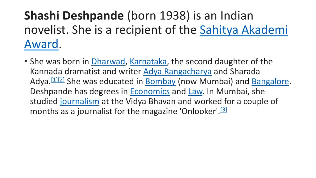 shashi deshpande born 1938 is an indian novelist