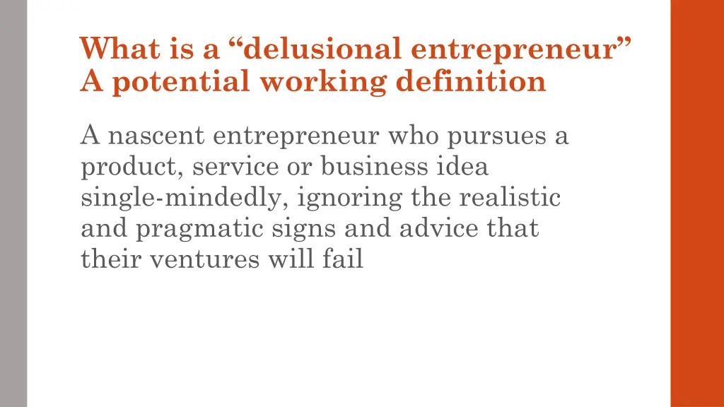 what is a delusional entrepreneur a potential