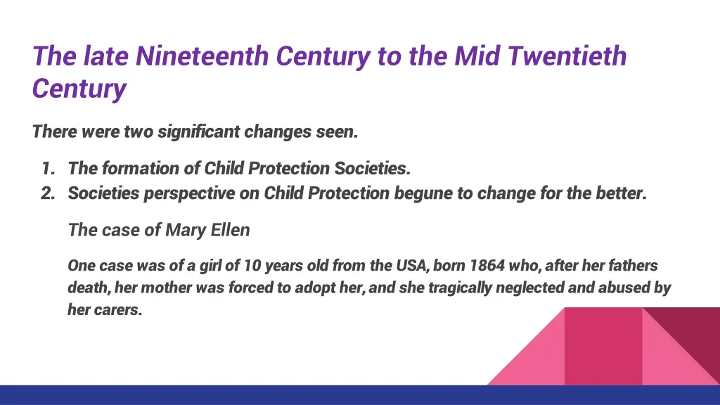 the late nineteenth century to the mid twentieth