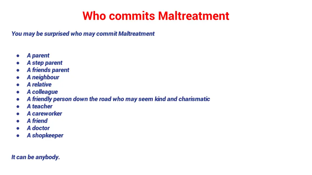 who commits maltreatment