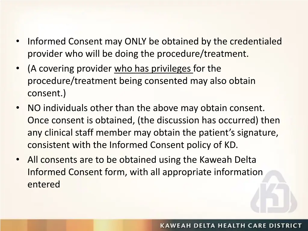 informed consent may only be obtained