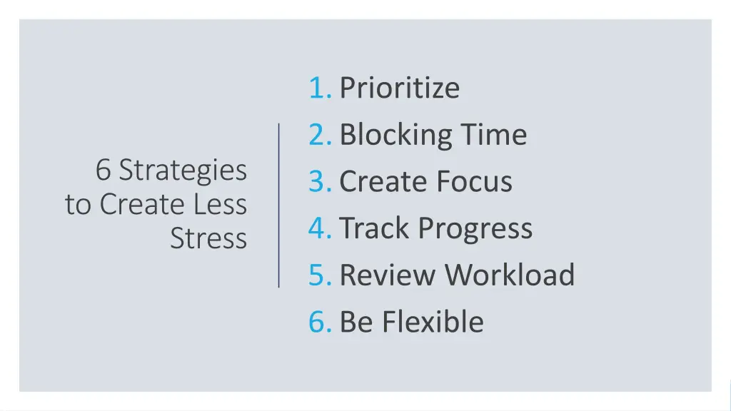 1 prioritize 2 blocking time 3 create focus