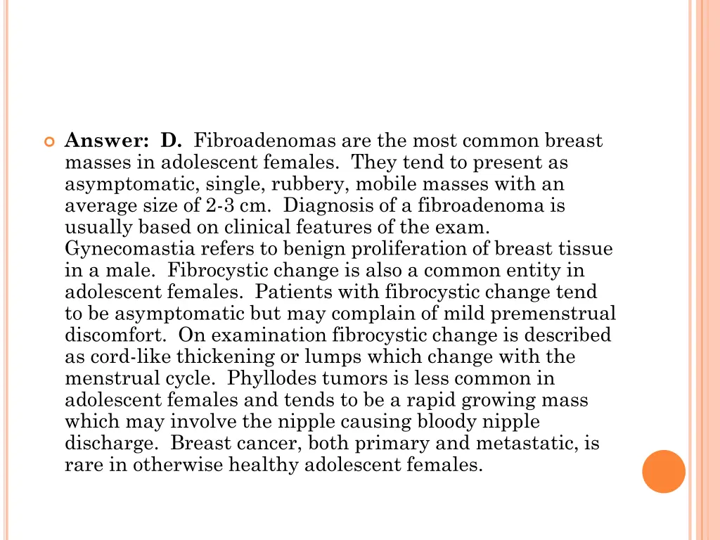 answer d fibroadenomas are the most common breast