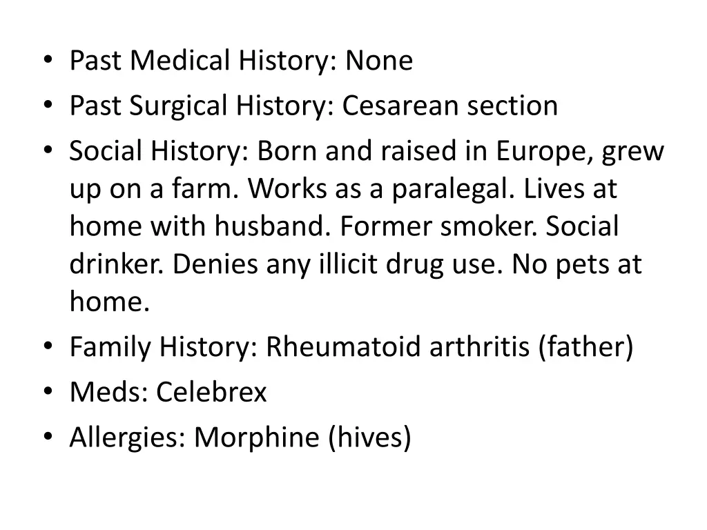 past medical history none past surgical history