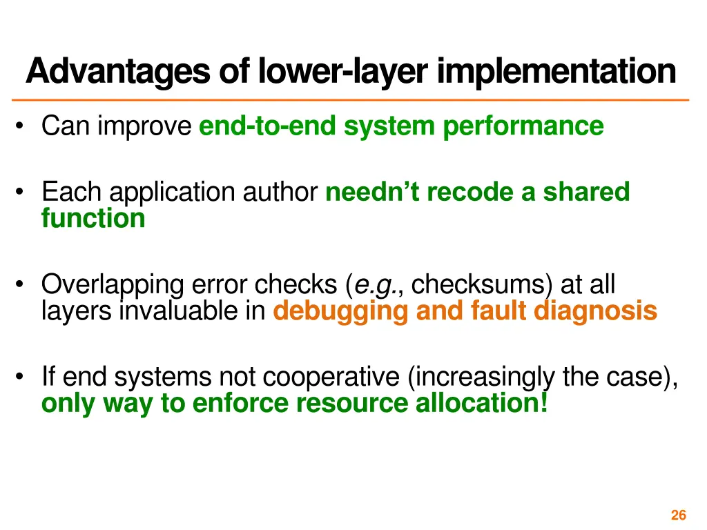 advantages of lower layer implementation