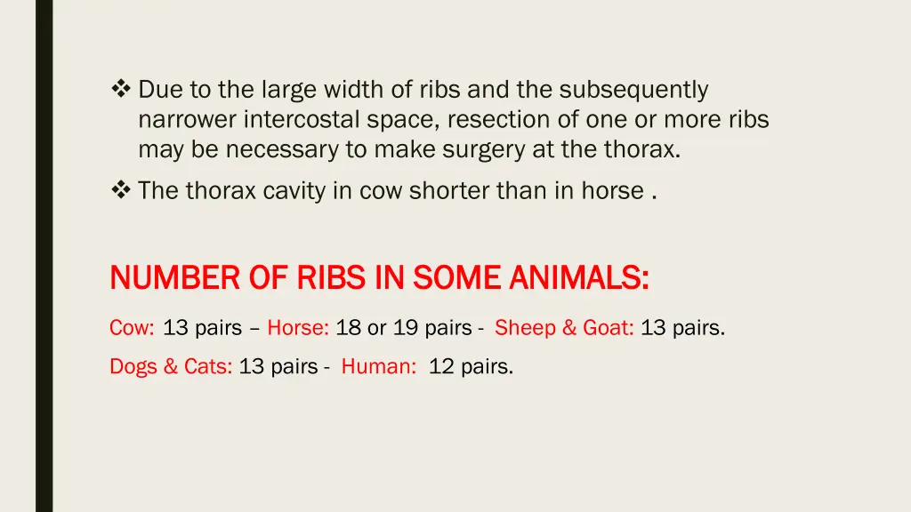 due to the large width of ribs