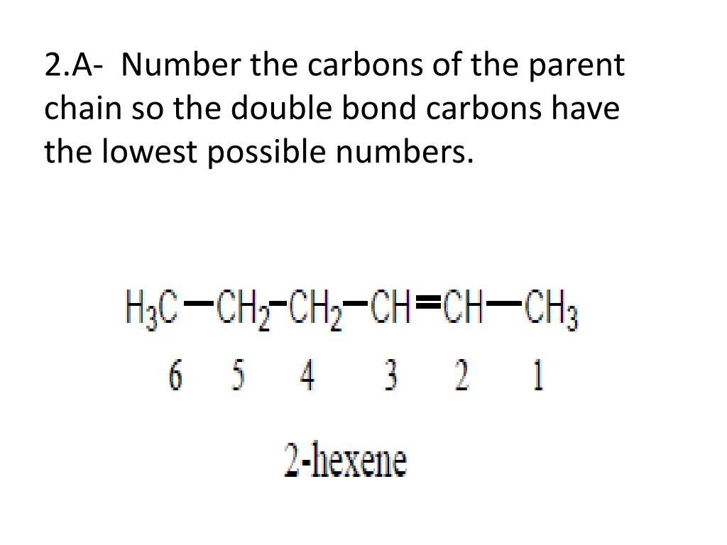 2 a number the carbons of the parent chain