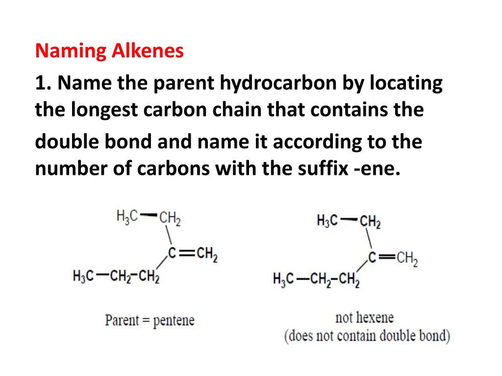 naming alkenes 1 name the parent hydrocarbon