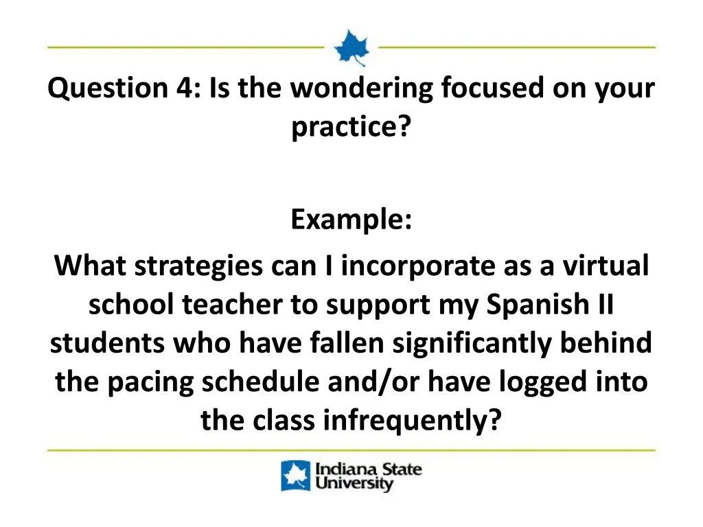 question 4 is the wondering focused on your 1