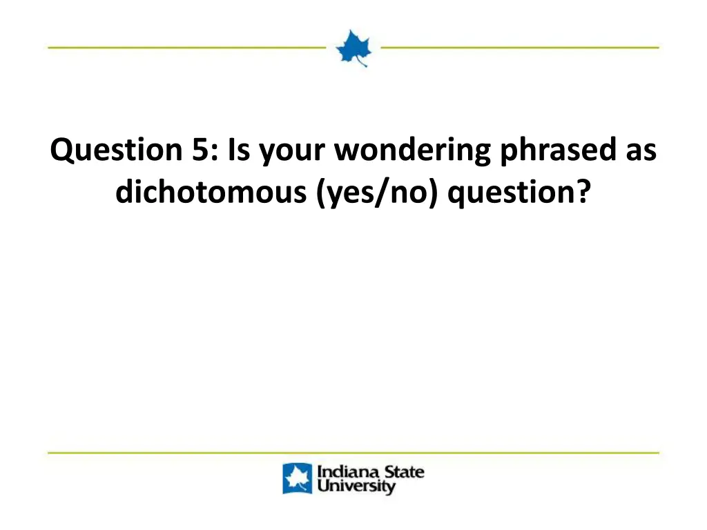 question 5 is your wondering phrased