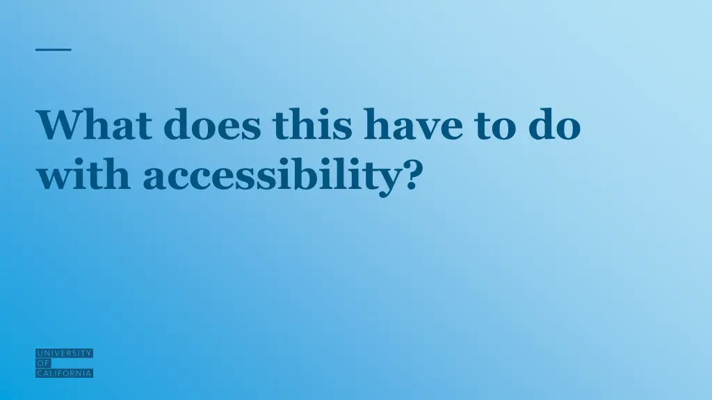 what does this have to do with accessibility