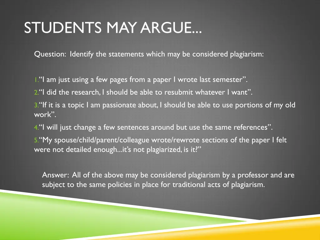 students may argue