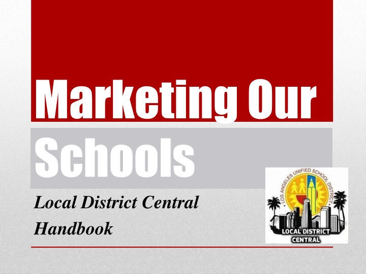 marketing our schools local district central