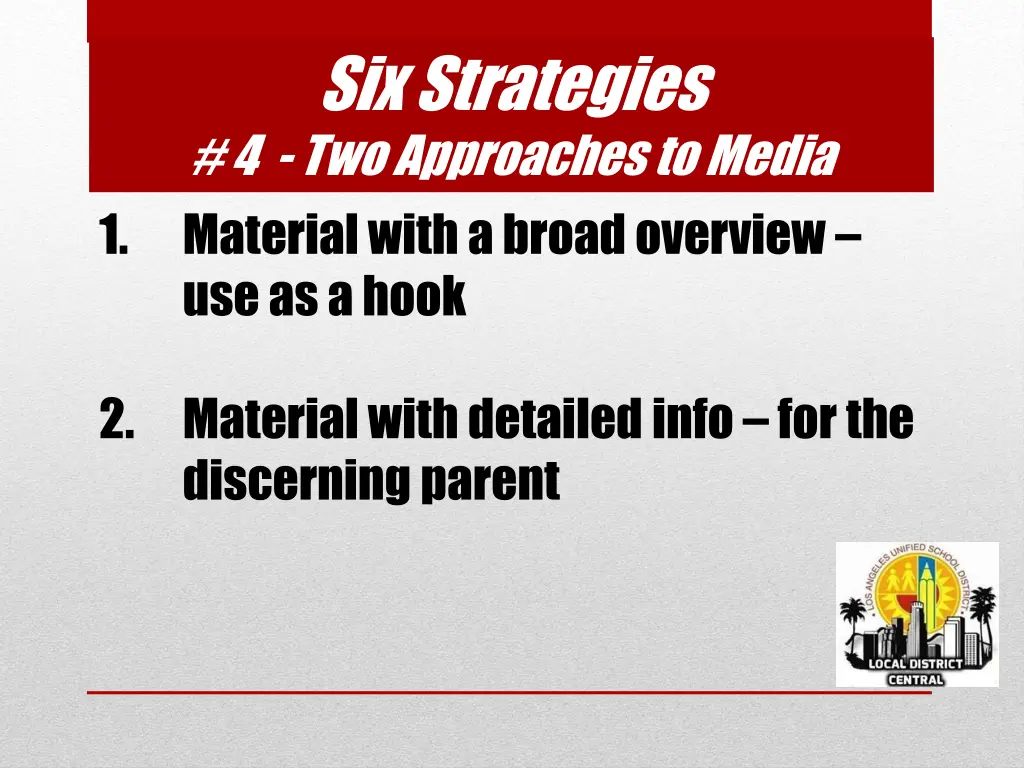 six strategies 4 two approaches to media material