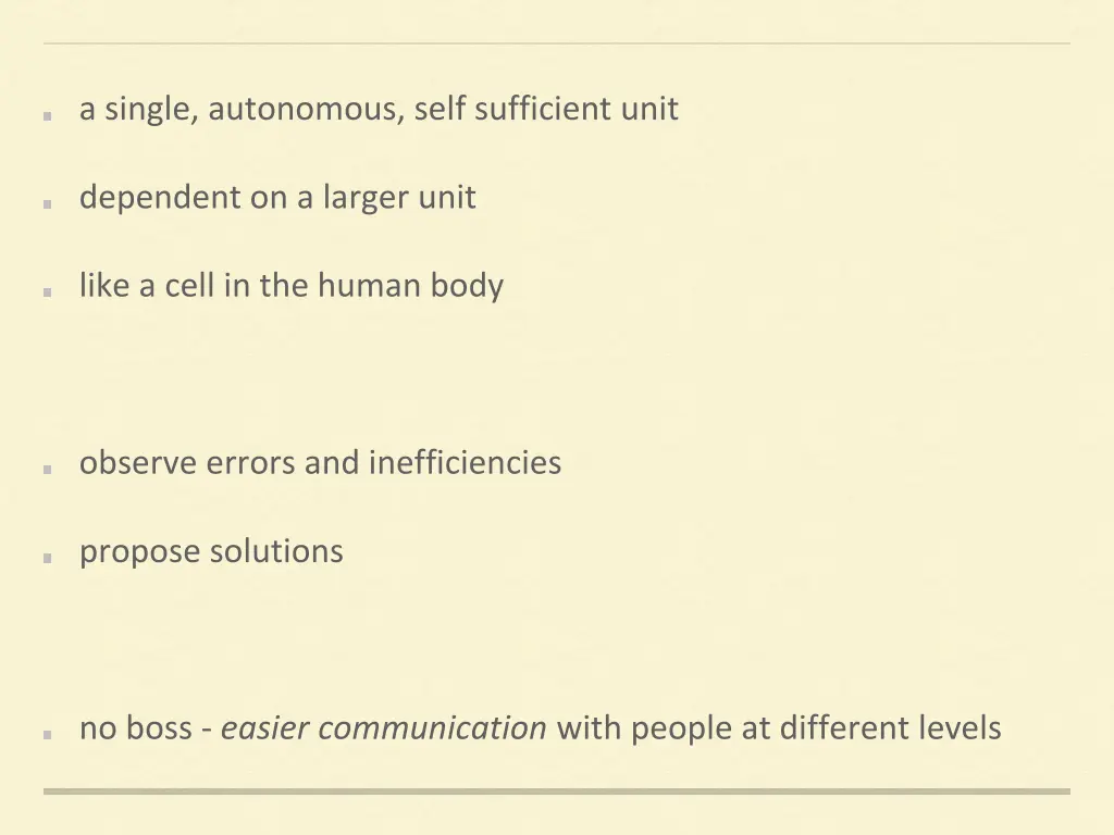 a single autonomous self sufficient unit